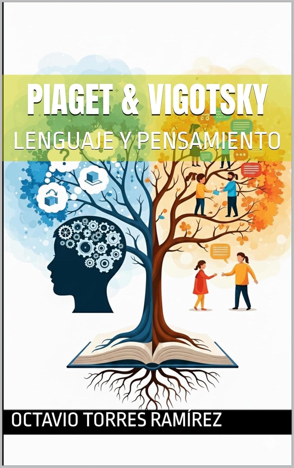 Portada de PIAGET & VIGOTSKY: LENGUAJE Y PENSAMIENTO